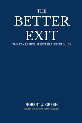 The Better Exit: The Tax Efficient Exit Plannin... 136539865X Book Cover