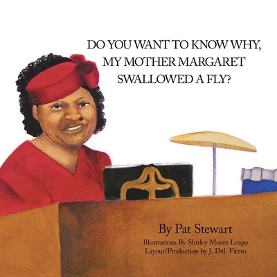 Do You Want to Know Why My Mother Margaret Swal... 1434356744 Book Cover