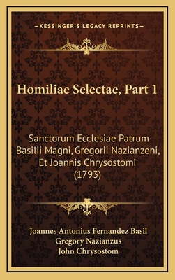 Homiliae Selectae, Part 1: Sanctorum Ecclesiae ... [Latin] 1167125681 Book Cover