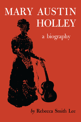 Mary Austin Holley: A Biography 0292750986 Book Cover