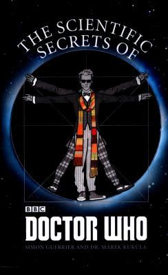 SCIENTIFIC SECRETS OF DOCTOR WHO, 1849909393 Book Cover