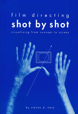 Film Directing Shot by Shot: Visualizing from C... 0941188108 Book Cover