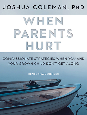 When Parents Hurt: Compassionate Strategies Whe... 1515956199 Book Cover