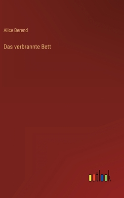 Das verbrannte Bett [German] 3368468111 Book Cover