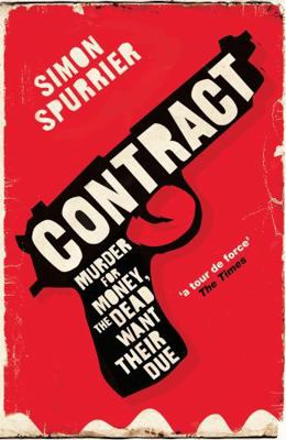 Contract: Murder for Money, the Dead Want Their... 0755335902 Book Cover