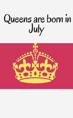 Queens are born in July 1986591395 Book Cover