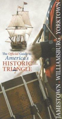 Jamestown, Williamsburg, Yorktown: The Official... 0879352302 Book Cover