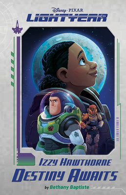 Disney Pixar Lightyear Izzy Hawthorne: Destiny ... 1368077293 Book Cover