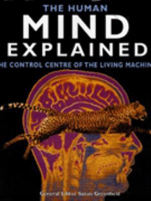 The Human Mind Explained: The Centre of the Liv... 0304349054 Book Cover