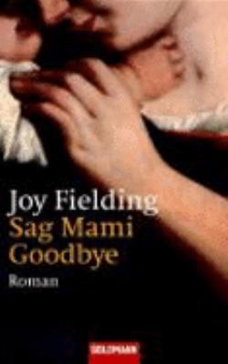 Sag Mammi goodbye. [German] 3442428521 Book Cover