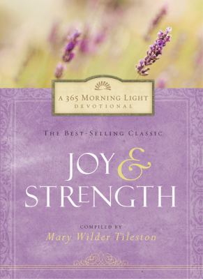 Joy and Strength: A 365 Morning Light Devotional 160936824X Book Cover