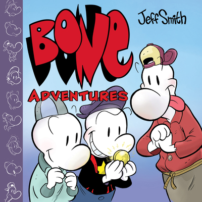 Bone Adventures: A Graphic Novel 1338620681 Book Cover