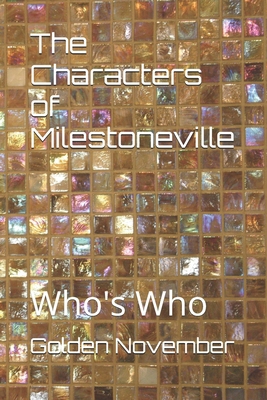 The Characters of Milestoneville: Who's Who B0D6LQJNDC Book Cover