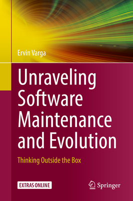 Unraveling Software Maintenance and Evolution: ... 3319713027 Book Cover