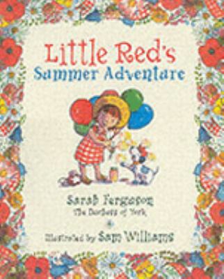 Little Red's Summer Adventure 0689837712 Book Cover