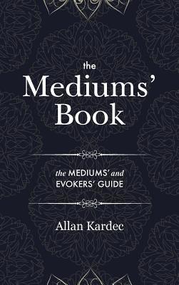 The Mediums' Book: containing Special Teachings... 1788944631 Book Cover