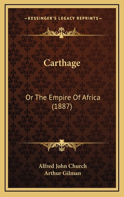 Carthage: Or The Empire Of Africa (1887) 1166661385 Book Cover