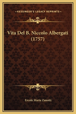 Vita Del B. Niccolo Albergati (1757) [Italian] 1169337392 Book Cover