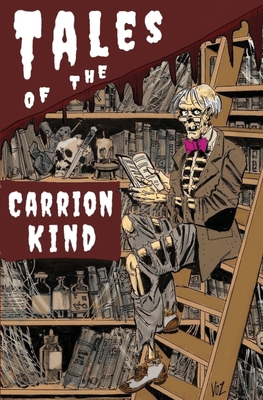 Tales of the Carrion Kind 1737484544 Book Cover