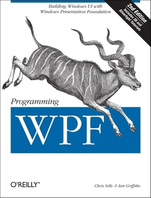Programming Wpf: Building Windows Ui with Windo... 0596510373 Book Cover