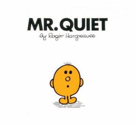 Mr. Quiet 0749852100 Book Cover