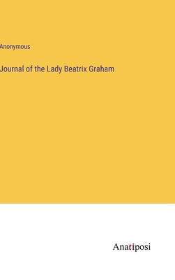 Journal of the Lady Beatrix Graham 3382175975 Book Cover