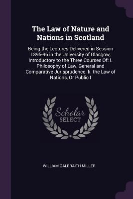 The Law of Nature and Nations in Scotland: Bein... 1378560558 Book Cover