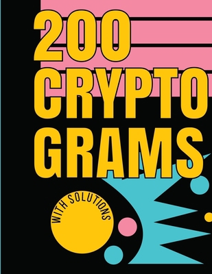 200 Cryptograms with Solutions: Uplifting and W... 1700769294 Book Cover