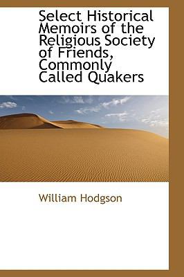Select Historical Memoirs of the Religious Soci... 0559725779 Book Cover