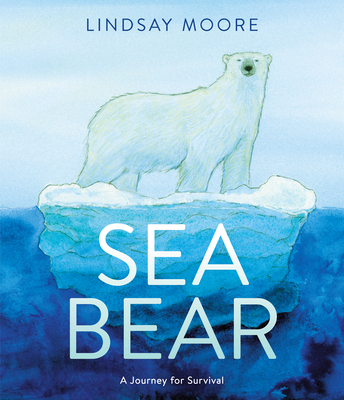 Sea Bear: A Journey for Survival 006279129X Book Cover