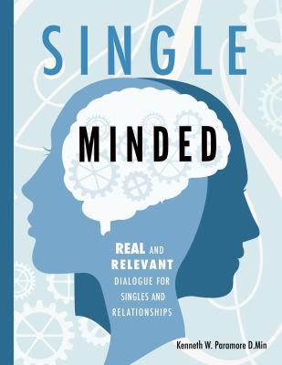 Single Minded: Real and Relevant Dialogue for S... 0692123121 Book Cover