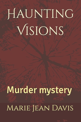 Haunting Visions: Murder mystery 1514155648 Book Cover