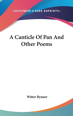 A Canticle Of Pan And Other Poems 0548421528 Book Cover