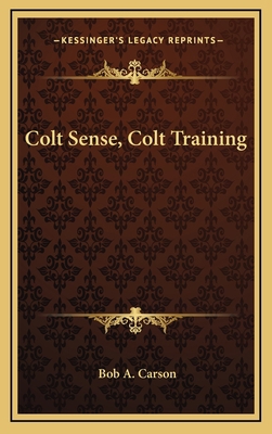 Colt Sense, Colt Training 1169017746 Book Cover