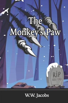 The Monkey's Paw: Illustrated Edition; Great Cl... B098CR53WZ Book Cover