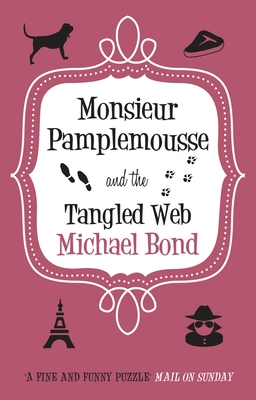 Monsieur Pamplemousse & the Tangled Web 0749016167 Book Cover