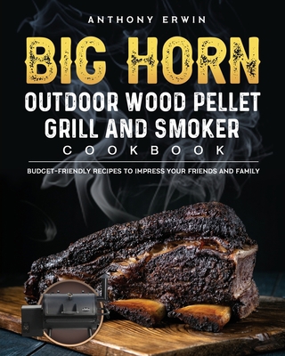 BIG HORN OUTDOOR Wood Pellet Grill & Smoker Coo... 1803201819 Book Cover