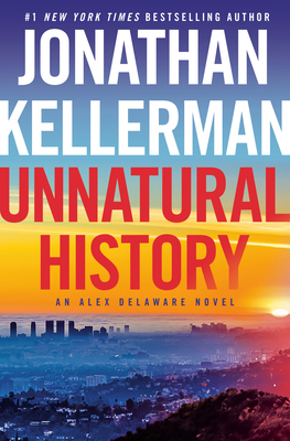 Unnatural History: An Alex Delaware Novel 0525618619 Book Cover