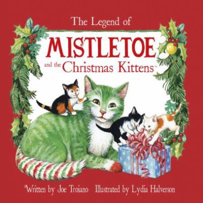 The Legend of Mistletoe and the Christmas Kittens 1435101308 Book Cover