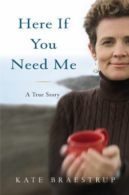 Here If You Need Me: A True Story 0316066303 Book Cover