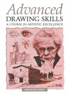 Advanced Drawing Skills: A Course in Artistic E... 0760747318 Book Cover