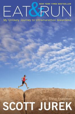 Eat and Run: My Unlikely Journey to Ultramarath... 0547569653 Book Cover