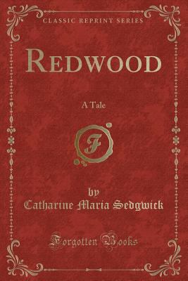 Redwood: A Tale (Classic Reprint) 1330411048 Book Cover