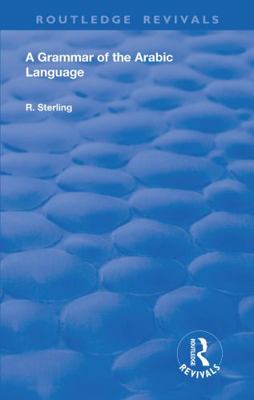 A Grammar of the Arabic Language 1138603422 Book Cover