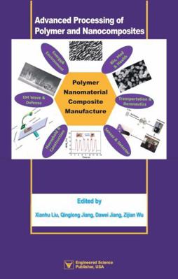 Hardcover Advanced Processing of Polymer and Nanocomposites Book