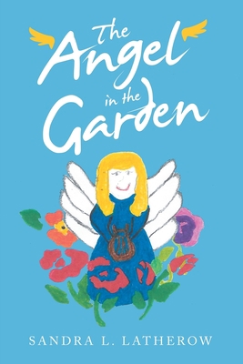 The Angel in the Garden 1665720689 Book Cover