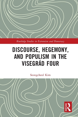 Discourse, Hegemony, and Populism in the Visegr... 1032029579 Book Cover