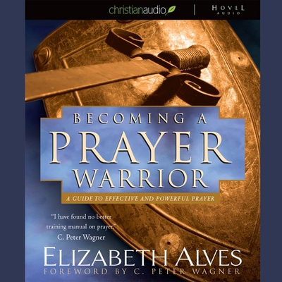 Becoming a Prayer Warrior: A Guide to Effective... B08XLCCYP5 Book Cover