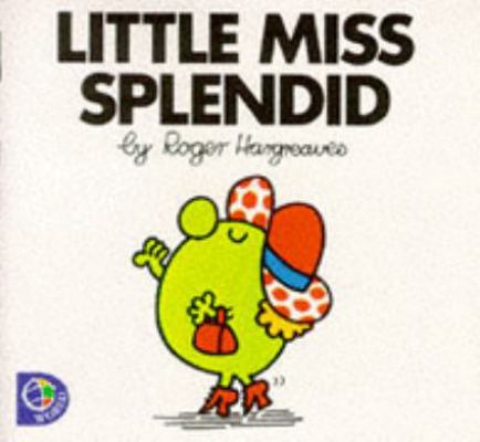 Little Miss Splendid (Little Miss Library) 0749838639 Book Cover