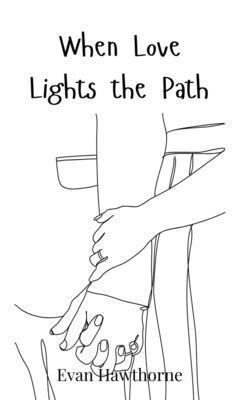 When Love Lights the Path 3690812917 Book Cover